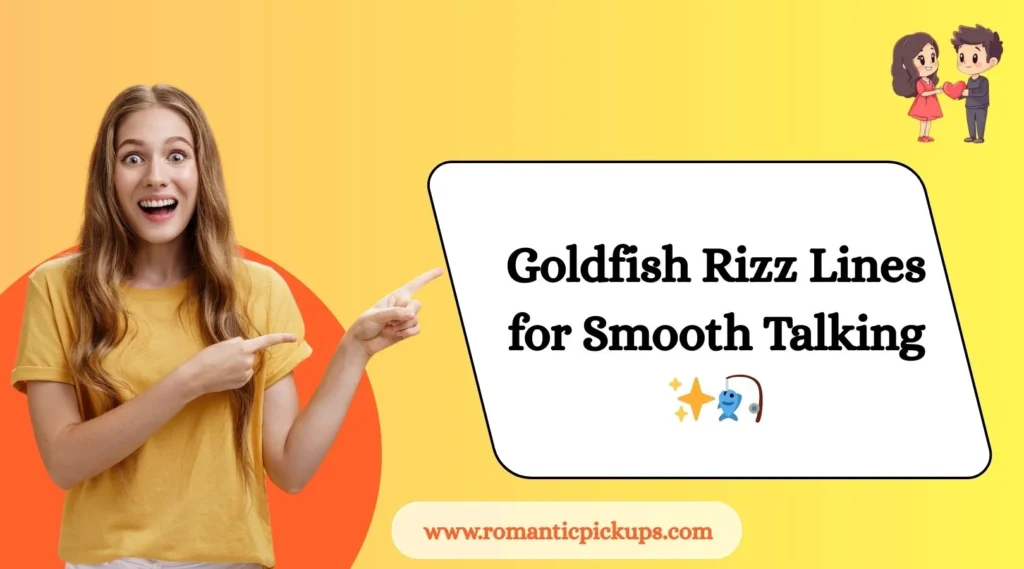 Goldfish Rizz Lines for Smooth Talking ✨🎣
