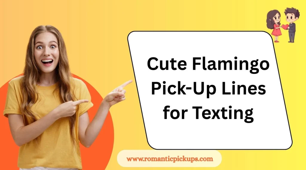 Cute Flamingo Pick-Up Lines for Texting