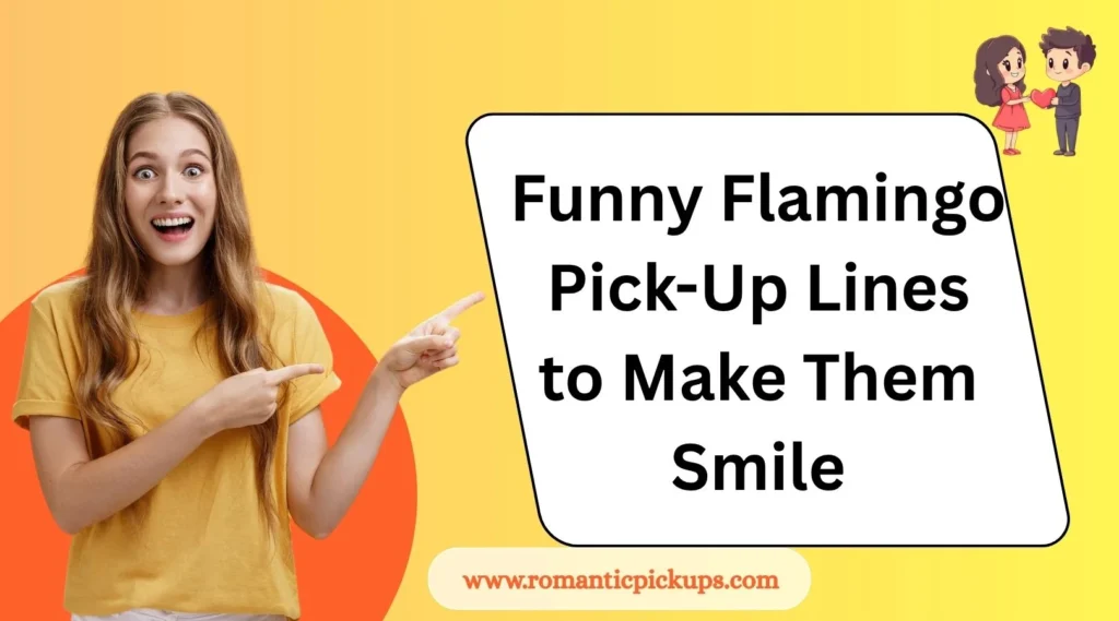 Funny Flamingo Pick-Up Lines to Make Them Smile