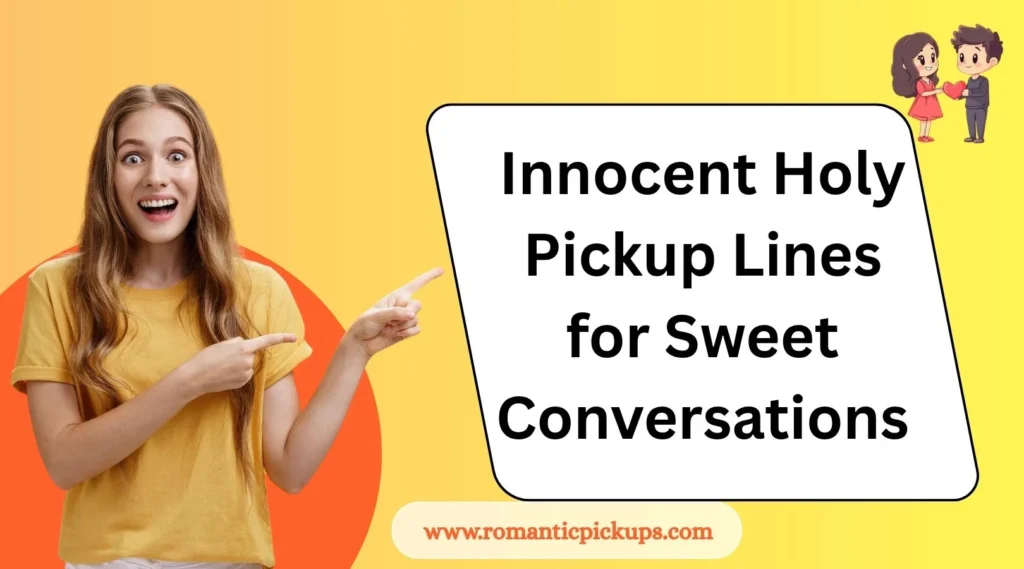 Innocent Holy Pickup Lines for Sweet Conversations