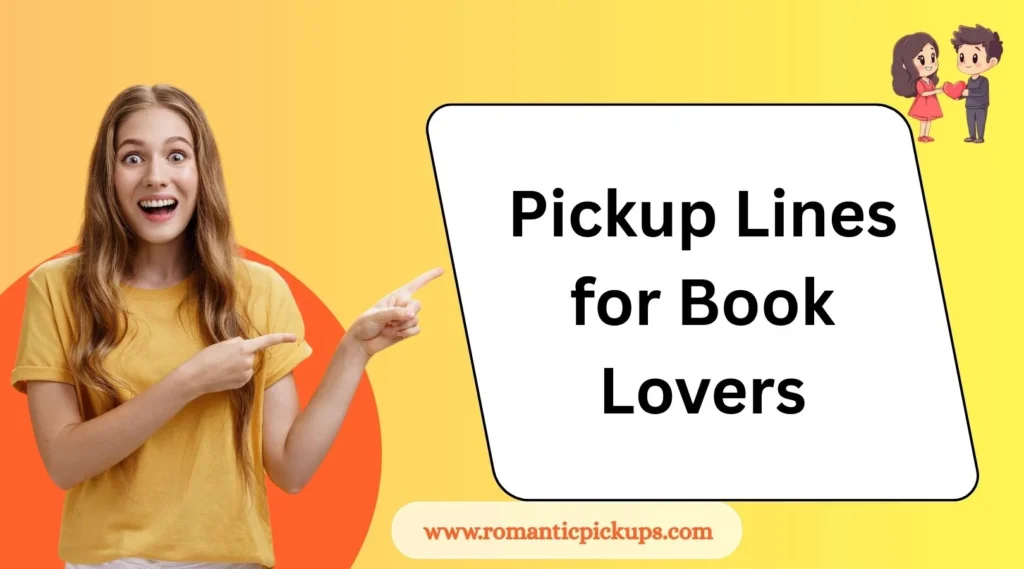 Pickup Lines for Book Lovers