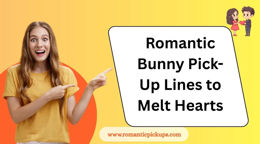 Romantic Bunny Pick-Up Lines to Melt Hearts
