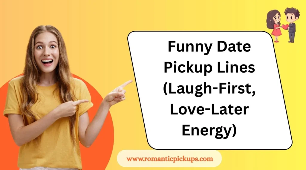 Flirty Date Pickup Lines for Him & Her (Cute Romantic Rizz Ideas)