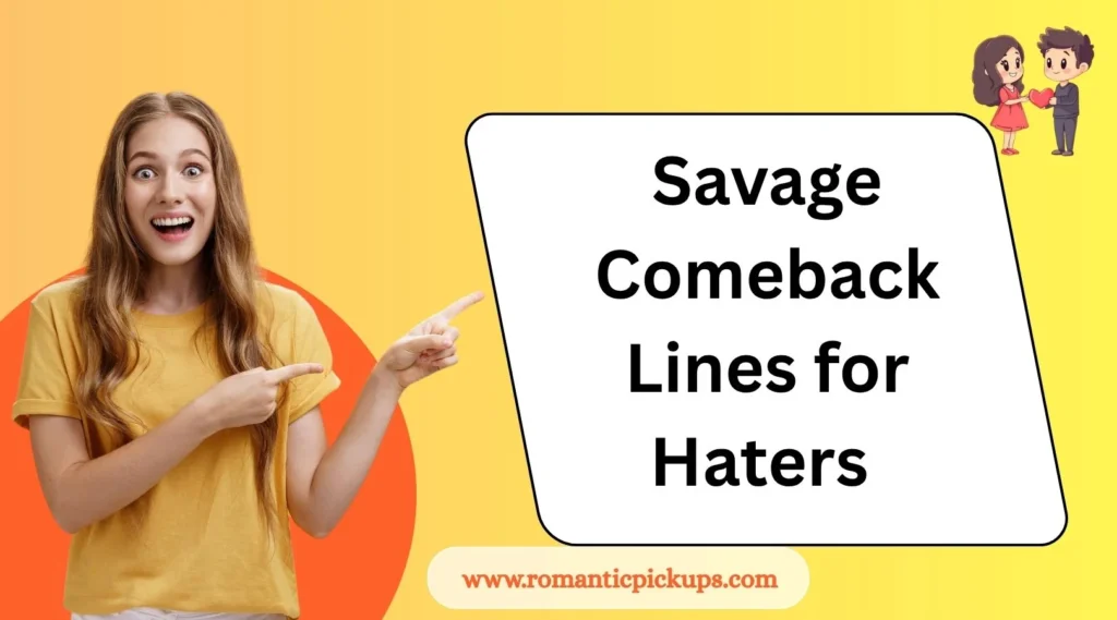 Savage Comeback Lines for Haters 