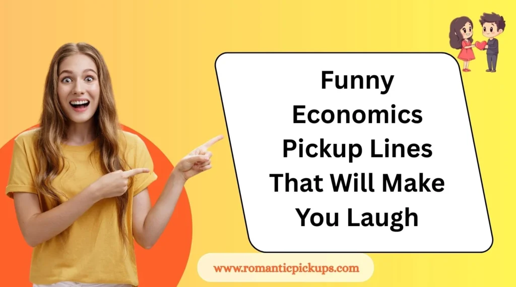 Funny Economics Pickup Lines That Will Make You Laugh