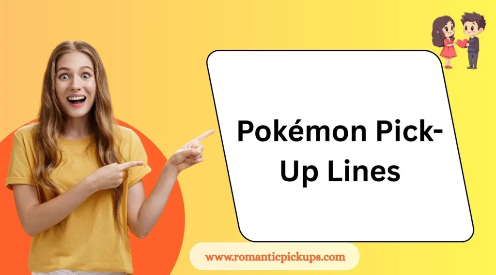 Pokémon Pick-Up Lines