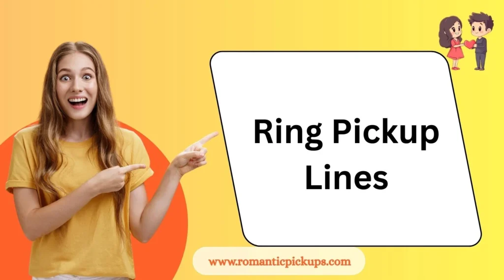Ring Pickup Lines