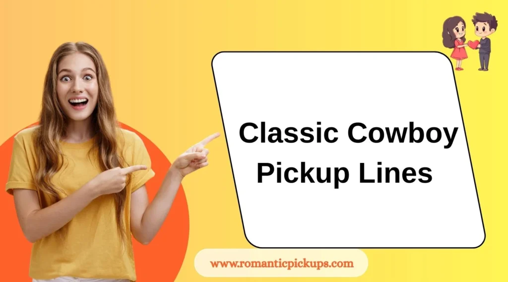 Classic Cowboy Pickup Lines 