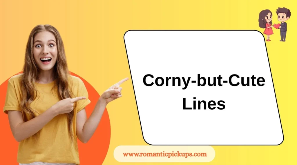 Corny-but-Cute Lines