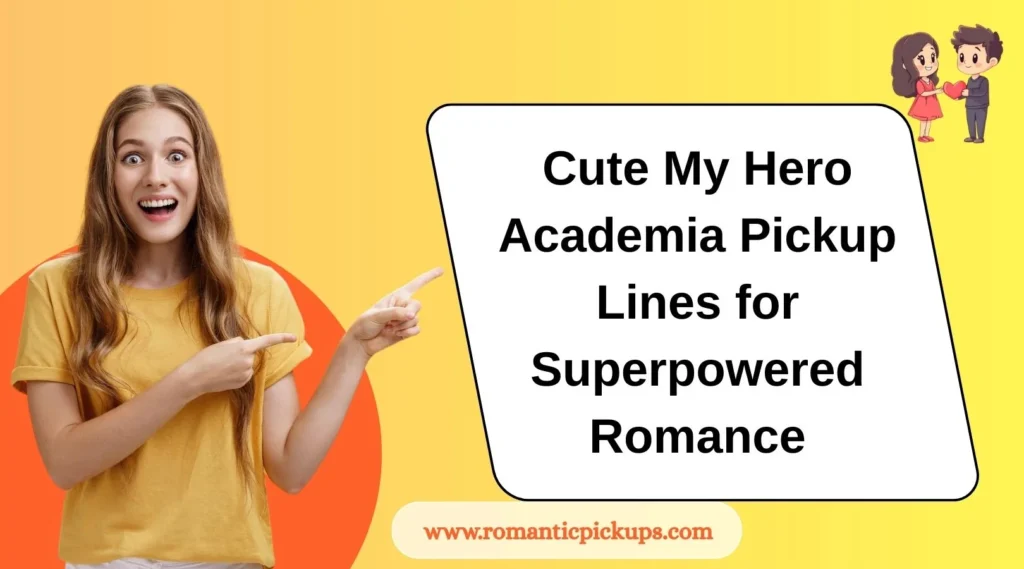Cute My Hero Academia Pickup Lines for Superpowered Romance