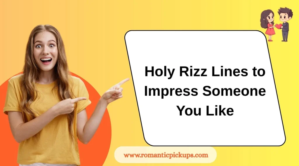 Holy Rizz Lines to Impress Someone You Like 
