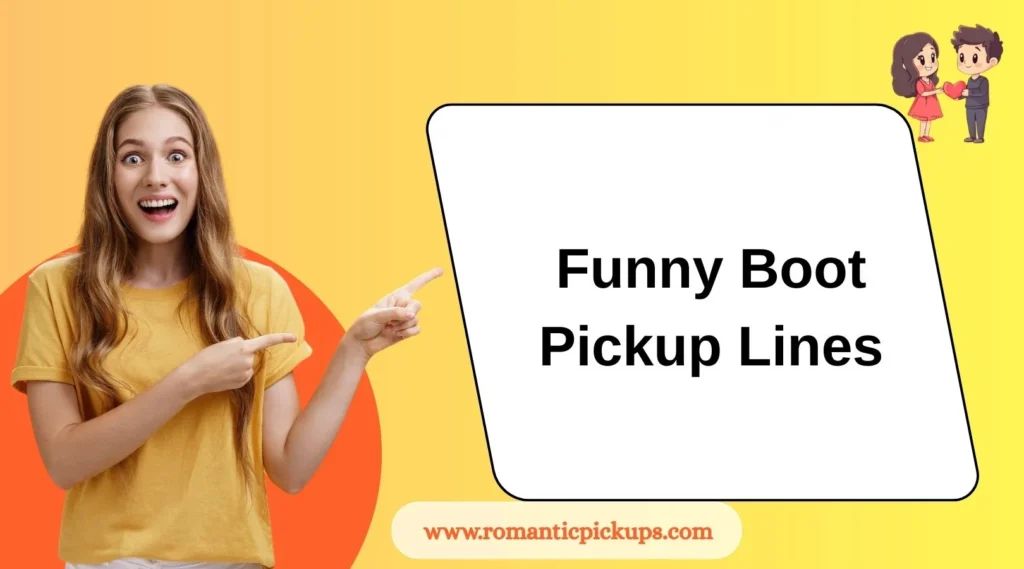 Funny Boot Pickup Lines