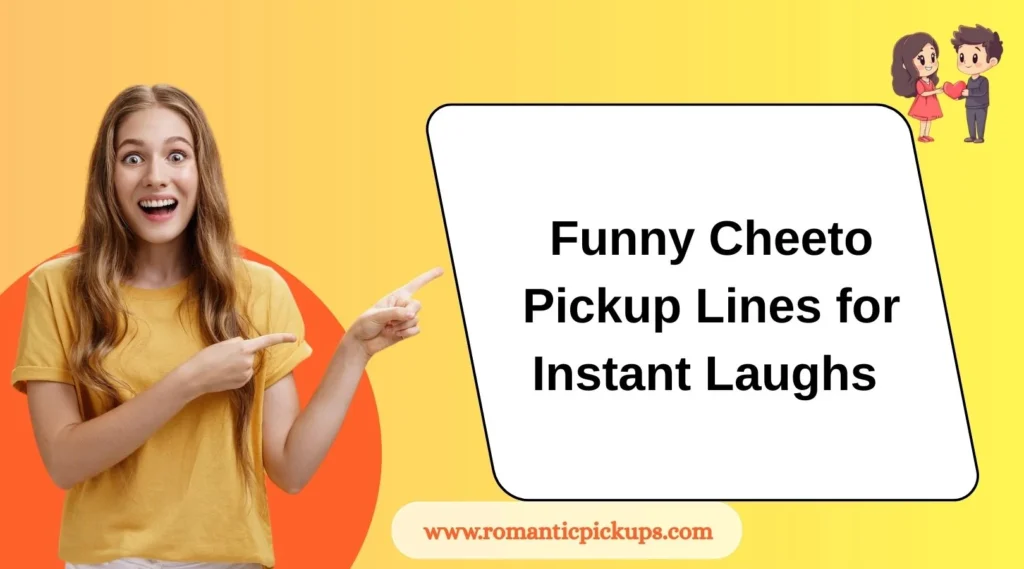 Funny Cheeto Pickup Lines for Instant Laughs 