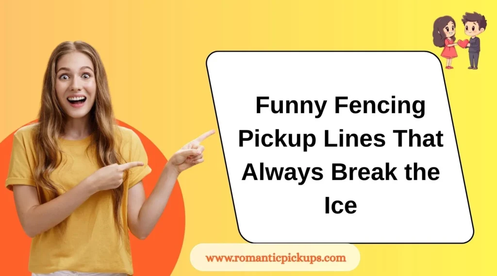Funny Fencing Pickup Lines That Always Break the Ice