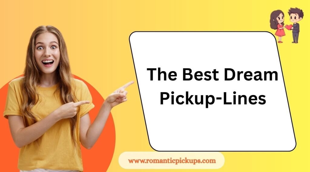 The Best Dream Pickup-Lines