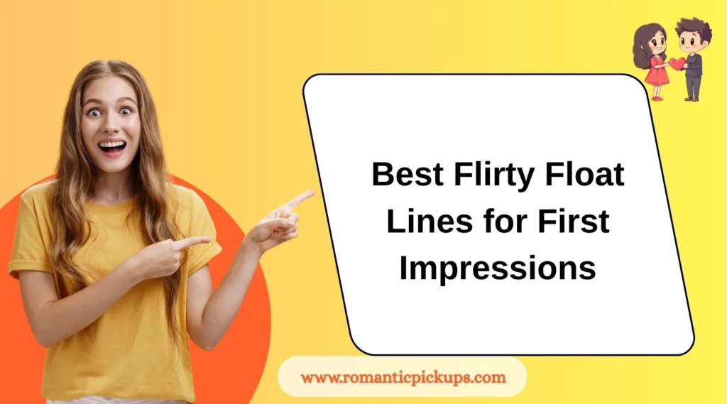 Best Flirty Float Lines for First Impressions