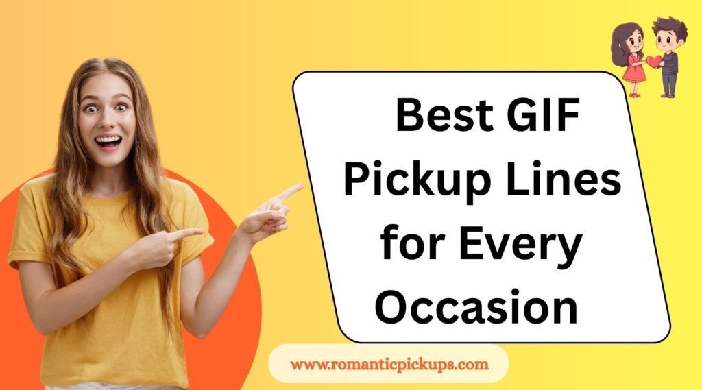 Best GIF Pickup Lines for Every Occasion