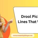 Drool Pickup Lines That Work