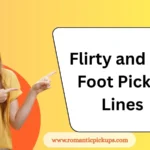 Flirty and Fun Foot Pickup Lines