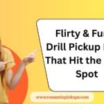 Flirty & Funny Drill Pickup Lines That Hit the Right Spot