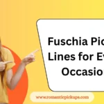 Fuschia Pickup Lines for Every Occasion