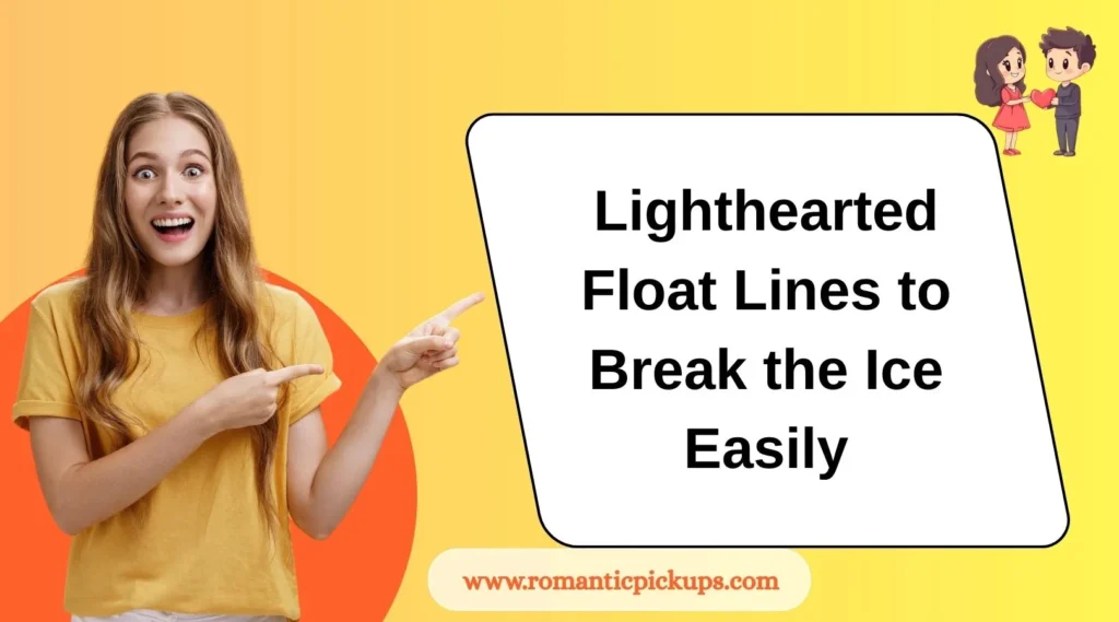 Lighthearted Float Lines to Break the Ice Easily