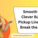 Smooth & Clever Buzz Pickup Lines to Break the Ice