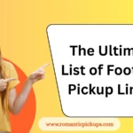 The Ultimate List of Football Pickup Lines