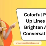 Colorful Pick-Up Lines to Brighten Any Conversation