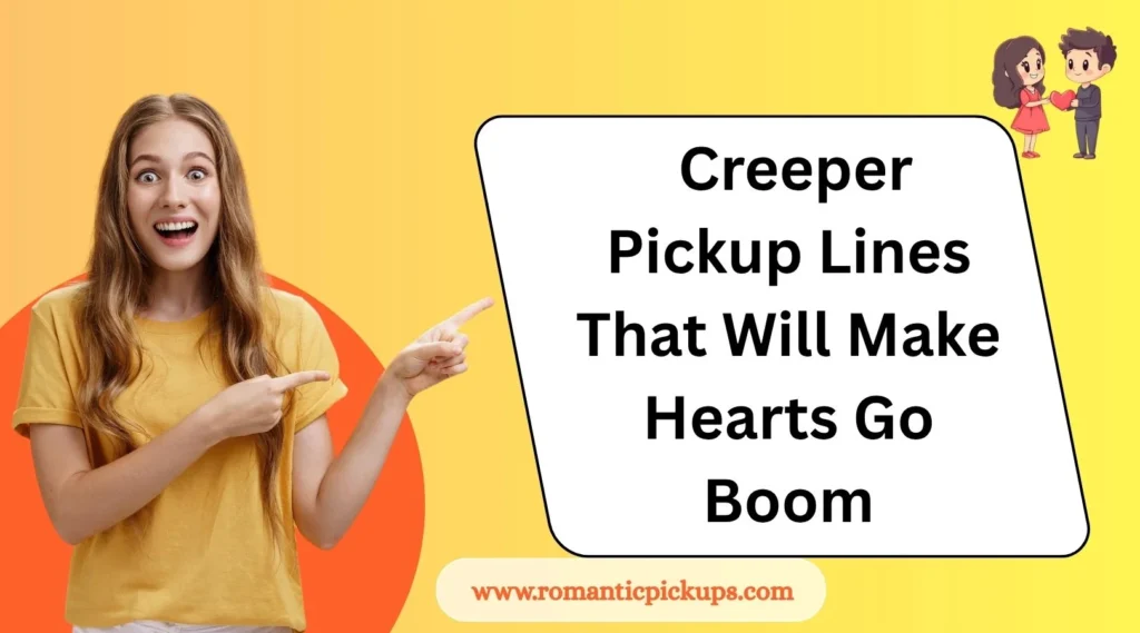 Creeper Pickup Lines That Will Make Hearts Go Boom
