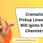 Cremation Pickup Lines That Will Ignite Some Chemistry