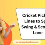 Cricket Pick-Up Lines to Spin, Swing & Score in Love