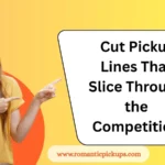 Cut Pickup Lines That Slice Through the Competition