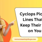 Cyclops Pickup Lines That’ll Keep Their Eye on You