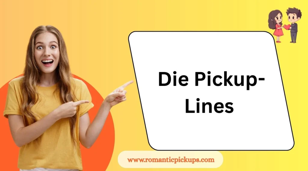 Die Pickup-Lines