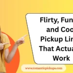 Flirty, Funny, and Cool Pickup Lines That Actually Work