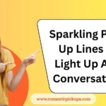 Sparkling Pick-Up Lines to Light Up Any Conversation