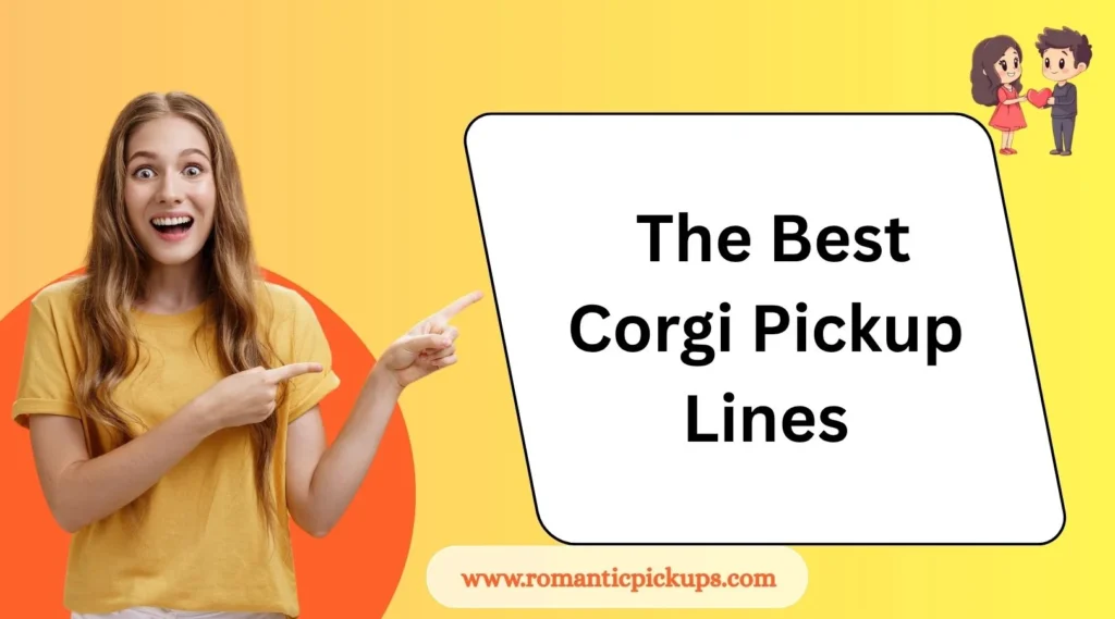 The Best Corgi Pickup Lines