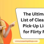 The Ultimate List of Cleaning Pick-Up Lines for Flirty Fun