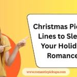Christmas Pickup Lines to Sleigh Your Holiday Romance