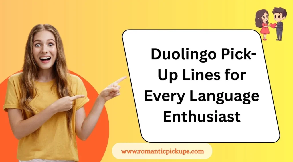 Duolingo Pick-Up Lines for Every Language Enthusiast