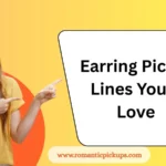 Earring Pickup Lines You’ll Love