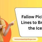 Fallow Pickup Lines to Break the Ice