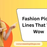 Fashion Pickup Lines That Will Wow