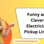 Funny and Clever Electrician Pickup Lines