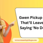Gwen Pickup Lines That’ll Leave You Saying ‘No Doubt