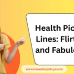 Health Pickup Lines: Flirt Fit and Fabulous
