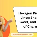 Hexagon Pickup Lines: Sharp, Sweet, and Full of Charm