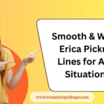 Smooth & Witty Erica Pickup Lines for Any Situation