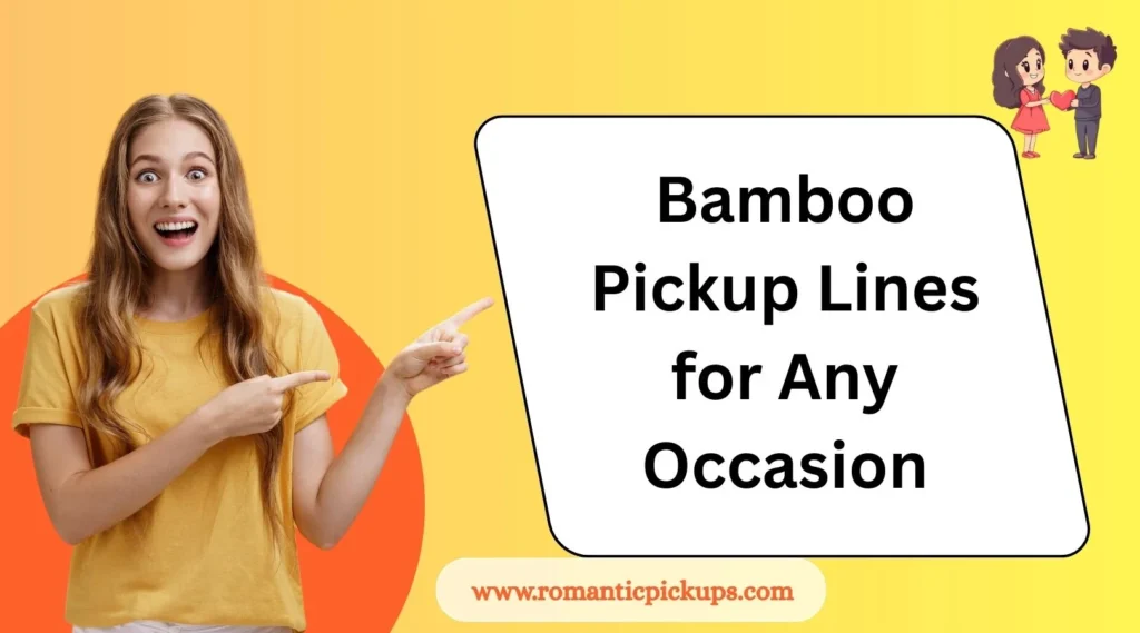 Bamboo Pickup Lines for Any Occasion